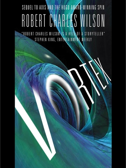 Title details for Vortex by Robert Charles Wilson - Available